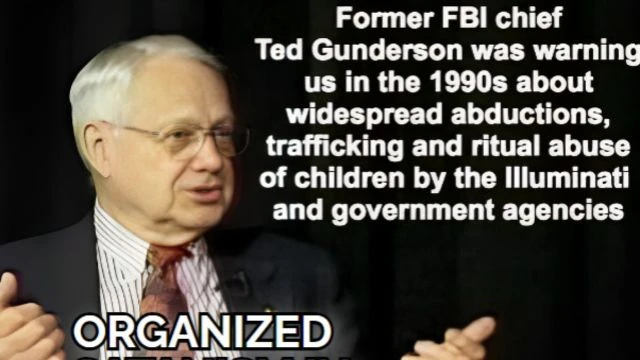 FORMER FBI CHIEF TED GUNDERSON ORGANIZED SATANISM IN AMERICA