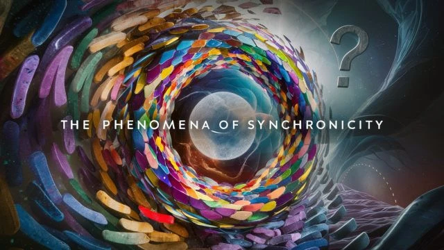 015 The Phenomena of Synchonicity HD